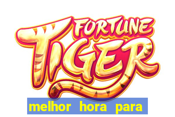 melhor hora para jogar fortune touro